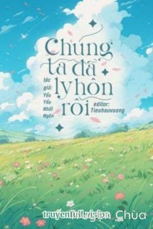 Chúng Ta Đã Ly Hôn Rồi